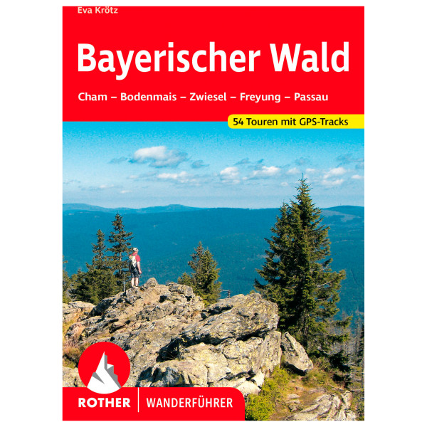 Bergverlag Rother - Bayerischer Wald - Wanderführer 11. Auflage 2022 von Bergverlag Rother