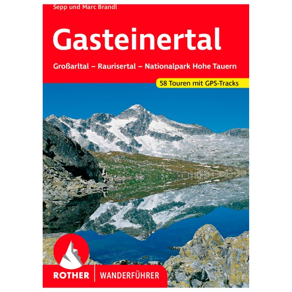 Bergverlag Rother - Gasteinertal - Wanderführer 8. aktualisierte Auflage 2022 von Bergverlag Rother