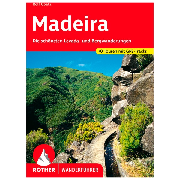 Bergverlag Rother - Madeira - Wanderführer 19. überarbeitete Auflage 2024 von Bergverlag Rother