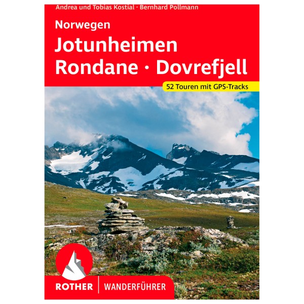 Bergverlag Rother - Norwegen - Jotunheimen - Rondane - Dovrefjell - Wanderführer 4. überarbeitete Auflage 2023 von Bergverlag Rother