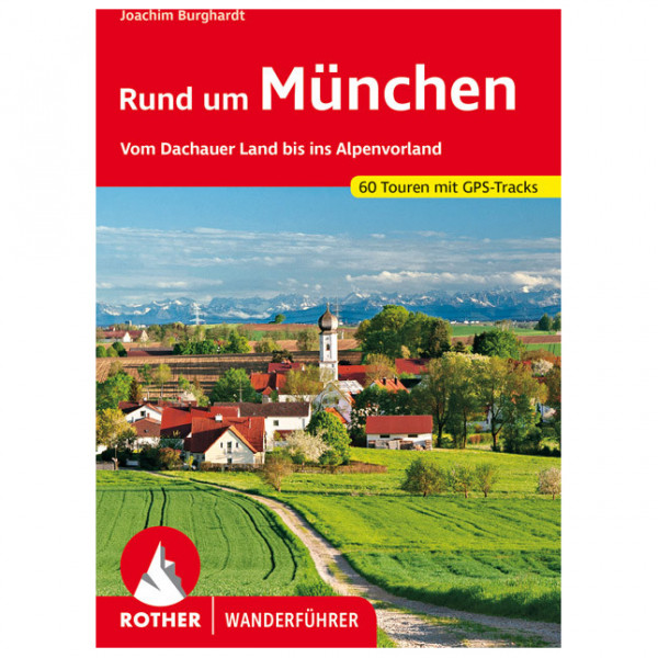 Bergverlag Rother - Rund Um München - Wanderführer 3. Auflage 2021 von Bergverlag Rother