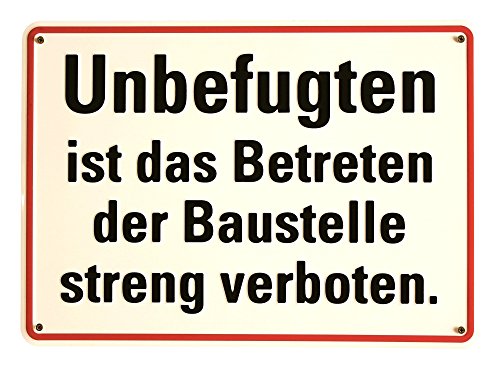 Qualitäts - Aluminium Schild Unbefugten ist das Betreten der Baustelle streng verboten 250x350 mm geprägtes Aluschild 0,6 mm Alu von Buddel-Bini