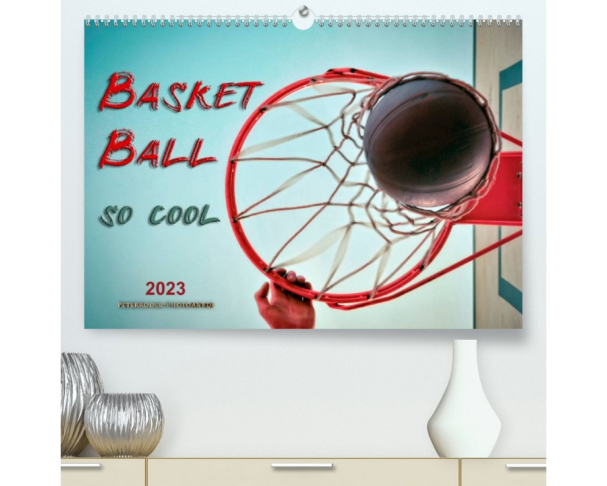 CALVENDO Wandkalender Basketball - so cool (Premium, hochwertiger DIN A2 Wandkalender 2023, Kunstdruck in Hochglanz) von CALVENDO