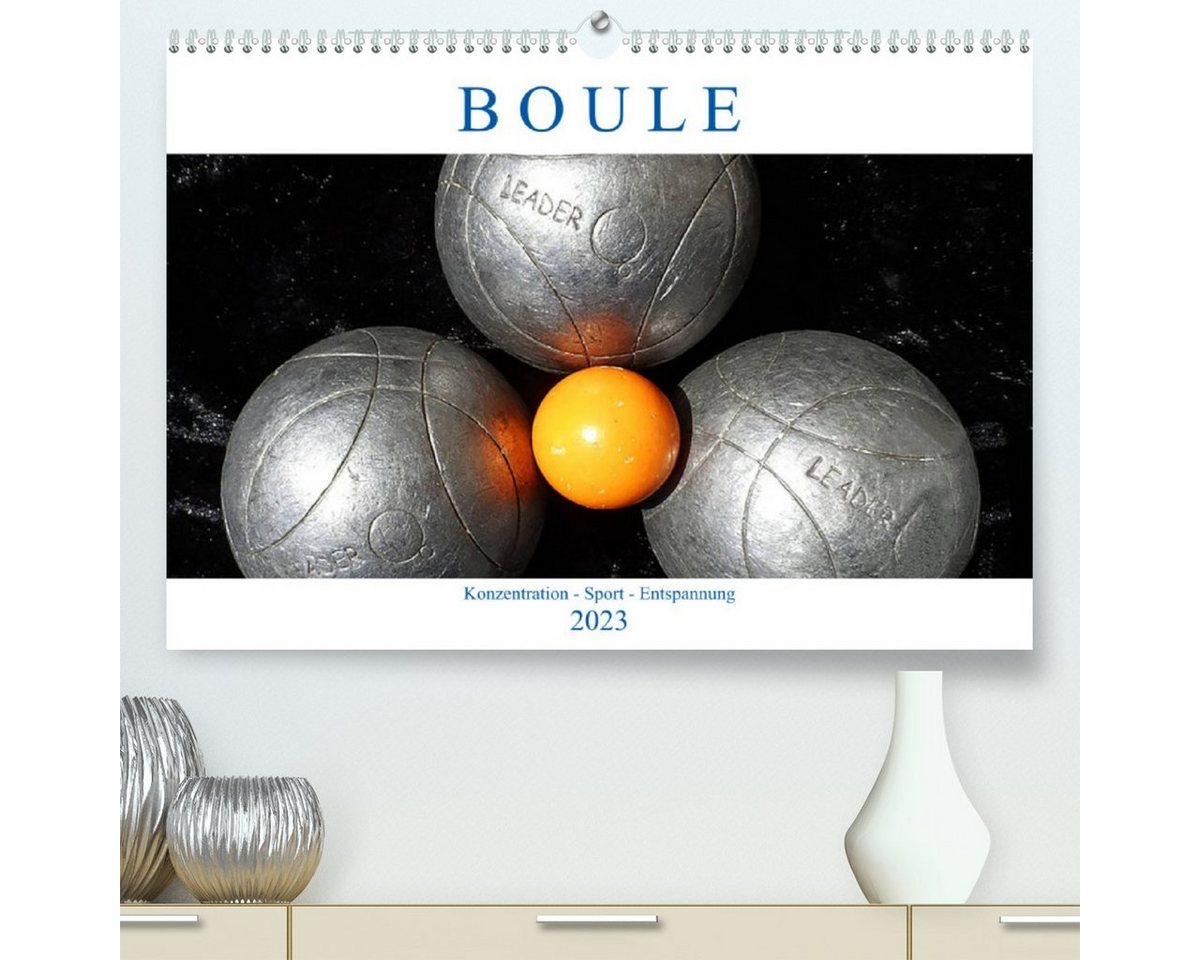 CALVENDO Wandkalender Boule. Konzentration - Sport - Entspannung (Premium, hochwertiger DIN A2 Wandkalender 2023, Kunstdruck in Hochglanz) von CALVENDO