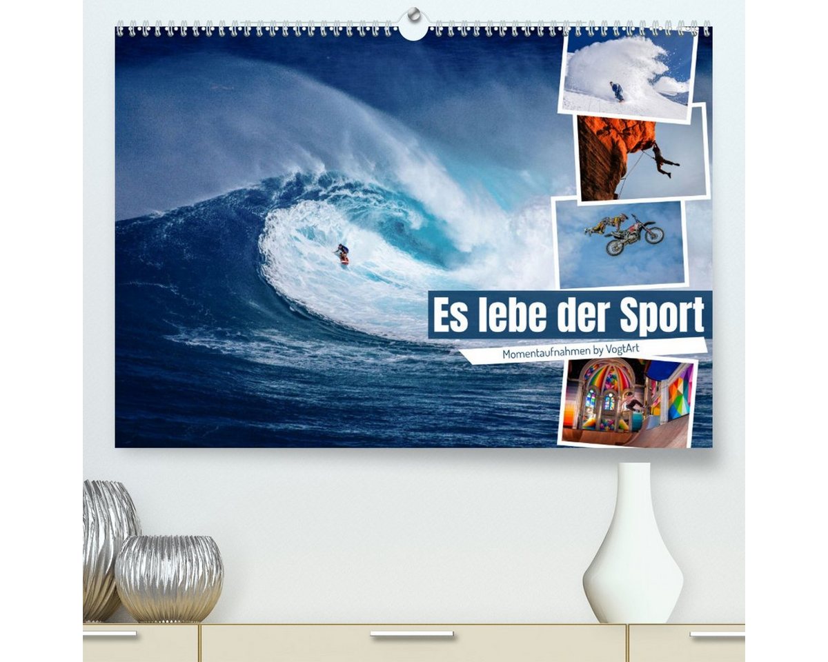 CALVENDO Wandkalender Es lebe der Sport - Momentaufnahmen by VogtArt (Premium, hochwertiger DIN A2 Wandkalender 2023, Kunstdruck in Hochglanz) von CALVENDO