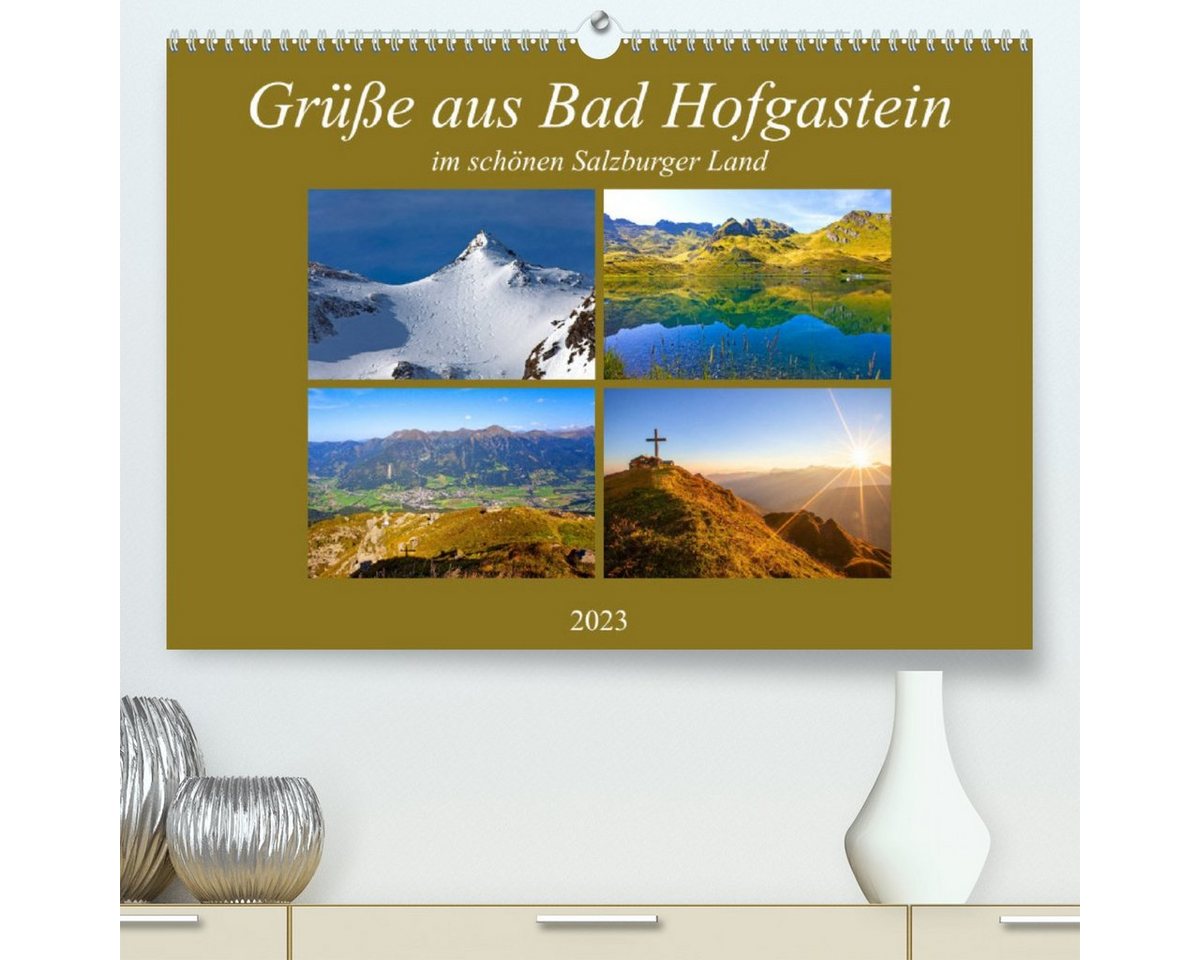 CALVENDO Wandkalender Grüße aus Bad Hofgastein (Premium, hochwertiger DIN A2 Wandkalender 2023, Kunstdruck in Hochglanz) von CALVENDO