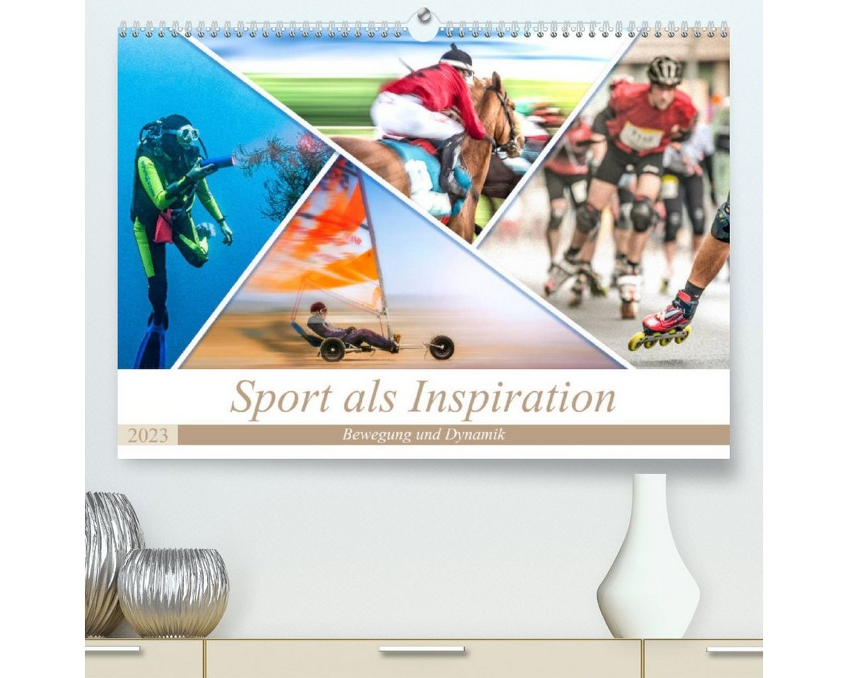 CALVENDO Wandkalender Sport als Inspiration (Premium, hochwertiger DIN A2 Wandkalender 2023, Kunstdruck in Hochglanz) von CALVENDO