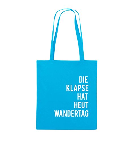 Comedy Bags - DIE Klapse HAT HEUT Wandertag - Jutebeutel - Lange Henkel - 38x42cm - Farbe: Hellblau/Weiss von Comedy Bags