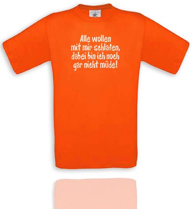 Comedy Shirts Herren T-Shirt Gr. S - Sunset Orange/Weiss Alle wollen mit Mir schlafen, Dabei Bin ich noch gar Nicht müde! von Comedy Shirts