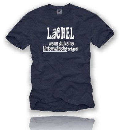 LÄCHEL WENN DU KEINE UNTERWÄSCHE TRÄGST. UNISEX T-Shirt Größe L - Navy/Weiss von Comedy Shirts