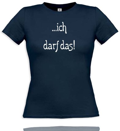 ich darf das. Women T-Shirt Gr. S - Navy/Weiss von Comedy Shirts