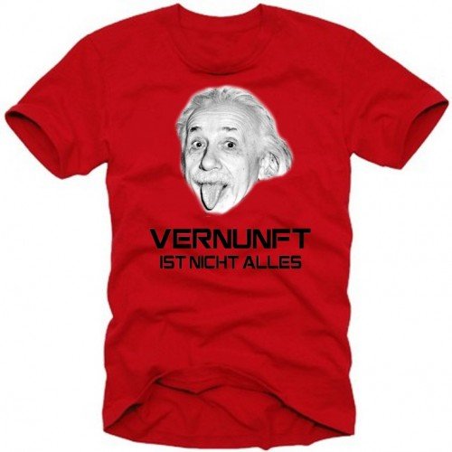Coole-Fun-T-Shirts Einstein - Vernunft ist Nicht Alles ! T-Shirt rot, L von Coole-Fun-T-Shirts