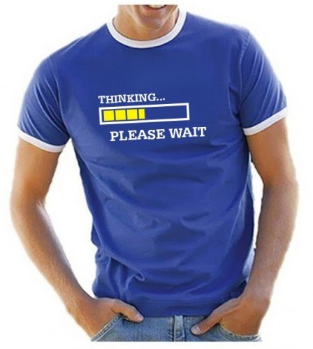 Thinking. please wait ! T-Shirt, blau Ringer, Gr.M von Coole-Fun-T-Shirts