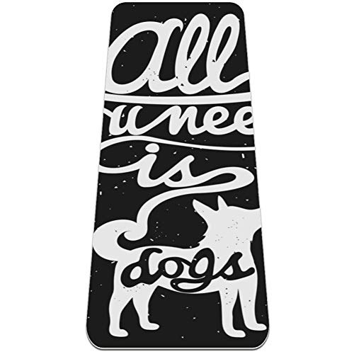 Eslifey Yogamatte mit Aufschrift „All You Need Is Dogs“, dick, rutschfeste Yogamatte für Frauen und Mädchen, weiche Pilates-Matten, 182,9 x 61 cm, 6,4 mm dick von Eslifey