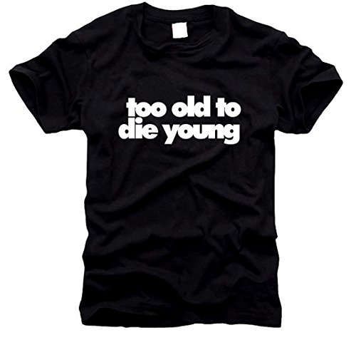 FOTL / B&C Too Old to die Young - Zu alt, um jung zu sterben - T-Shirt, Gr. M von FOTL / B&C