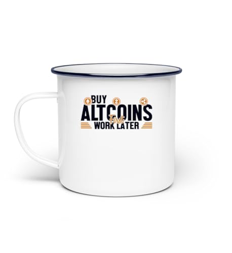 Generisch Buy Altcoins First Work Later Wallet Crypto Kryptowährung - Emaille Tasse -Einheitsgröße-White von Generisch