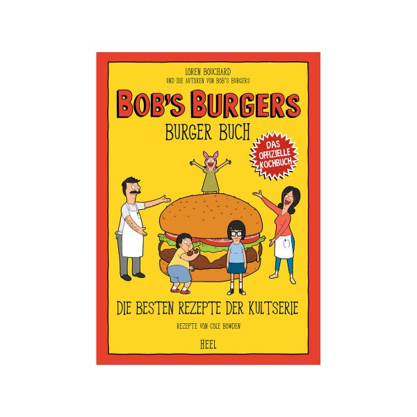 BOB´S BURGERS - Burger Buch - Loren Bouchard - Heel Verlag von HEEL Verlag