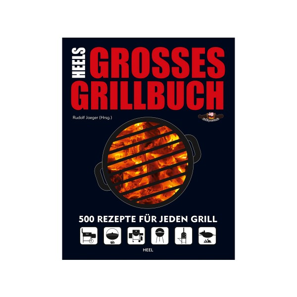 Heels Großes Grillbuch - 500 Rezepte - Rudolf Jäger - Heel Verlag von HEEL Verlag