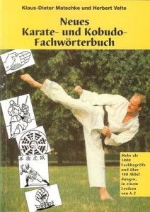 Neues Karate und Kobudo Fachwörterbuch von KWON KG
