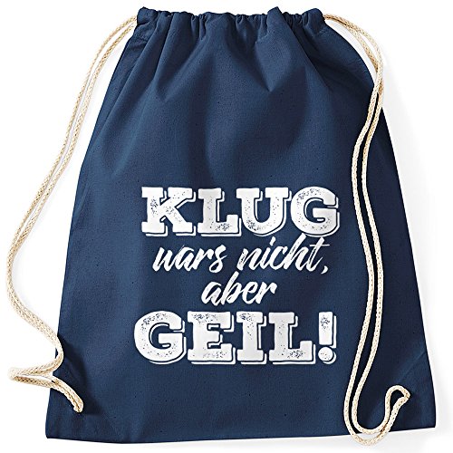 MoonWorks Angesagter Turnbeutel mit Spruch Klug Wars Nicht Aber geil Navy Unisize von MoonWorks