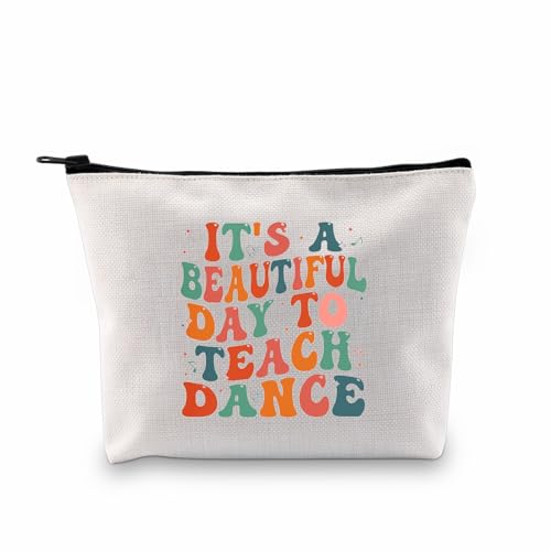 PXTIDY Geschenktasche für Tanzlehrer, mit Reißverschluss und Aufschrift "It's a Beautiful Day To Teach Dance Teacher", Make-up-Zubehörtasche, Tanzlehrer, Survival-Kit, Beige, ONE SIDE, modisch von PXTIDY