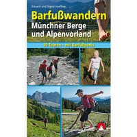 Rother Barfußwandern Münchner Berge und Alpenvorland von Rother