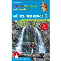 Rother Erlebniswandern mit Kindern Münchner Berge 2 von Rother