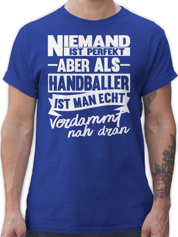 Shirtracer T-Shirt Niemand ist perfekt aber als Handballer ist man echt verdammt nah dran Handball WM 2023 Trikot Ersatz von Shirtracer