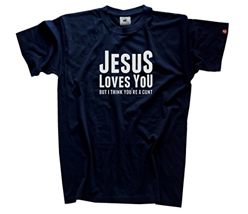 Shirtzshop Herren Jesus Loves but I Think You Are a cunt T-Shirt, Navy, M von Shirtzshop