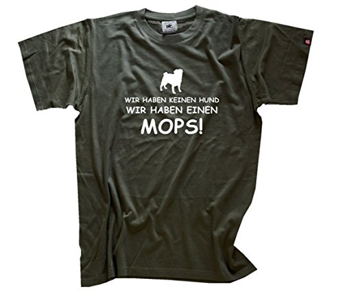 Shirtzshop Herren Wir haben keinen Hund-wir haben einen Mops T-Shirt, Olive, XXL von Shirtzshop