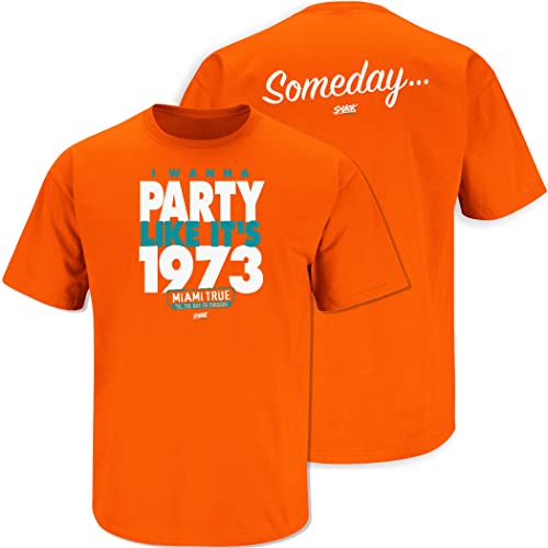 Smack Apparel Maimi Fußball-Fans. Someday... I Wanna Party Like It's 1973 T-Shirt, Gr. S / 5X, Orange, Herren, Orange, X-Large von Smack Apparel