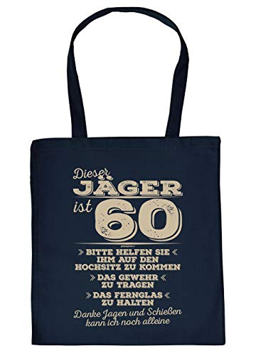 Jäger 60.Geburtstag Sprüche-Tasche - Trage-Tasche 60 Jahre : Dieser Jäger ist 60 Bitte helfen Sie ihm auf den Hochsitz ... - Spruch 60 Geschenk-Tasche - Farbe: Navyblau von Tini - Shirts