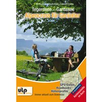 ULPbike Verlag Tegernsee - Gardasee Alpencross für Genießer von ULPbike Verlag