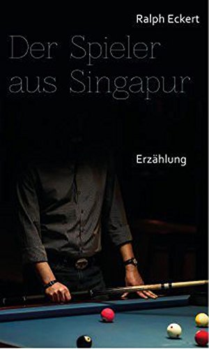 Unbekannt Ralph Eckert - Der Spieler aus Singapur von Unbekannt