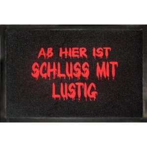 Fussmatte Ab Hier Ist Schluß Mit Lustig! Fußabtreter Türmatte Fußmatte Schmutzmatte Schnutzfangmatte von for-collectors-only