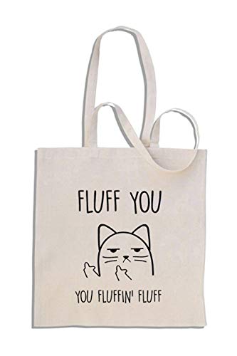 mug-tastic Fluff You, You Fluffin' Fluff - Unhöfliche Katze Cat Baumwolle Einkaufstasche von mug-tastic