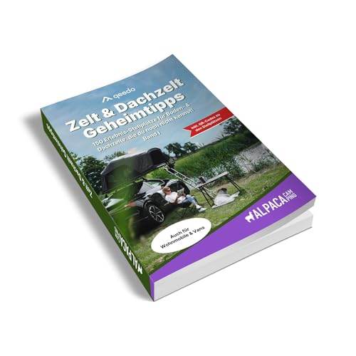 qeedo x AlpacaCamping Zelt & Dachzelt Geheimtipps - Guide mit 150 einzigartigen Stellplatztipps in Deutschland und Österreich von qeedo